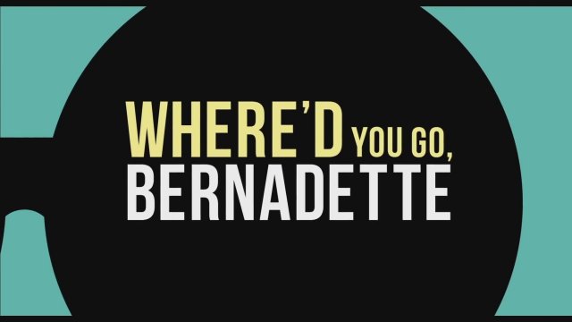Where'd You Go, Bernadette (2019) Fragman