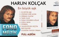 Harun Kolçak - En Büyük Aşk (Full Albüm)