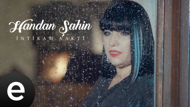 Handan Şahin - İntikam Vakti - Official Music Video | İzlesene.com