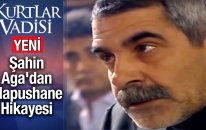 Şahin Aga'dan Mapushane Hikayesi