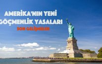 Amerika'nın Yeni Gocmenlik Yasaları: Son Gelişmeler 2019