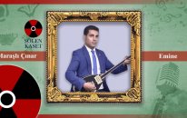 Maraşlı Çınar - Emine (U.h)