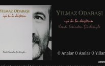 Yılmaz Odabaşı - O Analar O Anılar O Yıllar