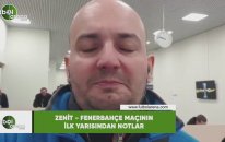 Zenit - Fenerbahçe maçının ilk yarısından notlar