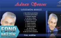 Adnan Şenses - Gözümün Bebeği (Full Albüm)