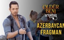 Öldür Beni Sevgilim - Azerbaycan Fragman