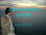 Fedai Görür---Sabır Kalmamadı İçimde