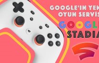 Google Stadia Çok İddialı Geliyor: PlayStation, Xbox ve Twitch Tarihe mi Karışıyor?