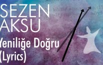 Sezen Aksu - Yeniliğe Doğru (Lyrics I Şarkı Sözleri)