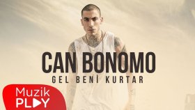 Can Bonomo - Gel Beni Kurtar Can Bonomo - Gel Beni Kurtar