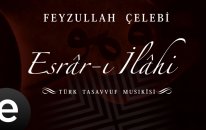 Feyzullah Çelebi - Ey Garip Bülbül