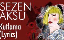 Sezen Aksu - Kutlama (Lyrics I Şarkı Sözleri)