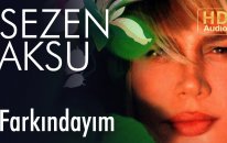 Sezen Aksu - Farkındayım