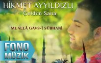 Hikmet Ayyıldızlı - Muallâ Gavsi Sübhani (Official Audio)