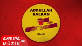 Abdullah Kalkan - Ben Aşk Dilenirim