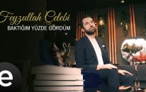 Feyzullah Çelebi - Baktığım Yüzde Gördüm - Official Video