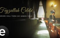 Feyzullah Çelebi - Server-i Ehl-i Tarik (Hz. Şaban-ı Veli) - Official Video