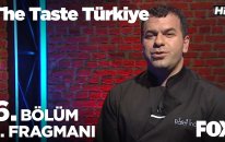 The Taste Türkiye 6. Bölüm 1. Fragmanı
