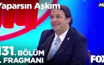 Yaparsın Aşkım 131. Bölüm 1. Fragmanı