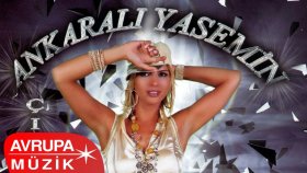Ankaralı Yasemin - Sana Tek Kelime Ankaralı Yasemin - Sana Tek Kelime