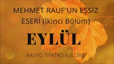Radyo Tiyatrosu - Mehmet Rauf - Eylül - 2. Bölüm