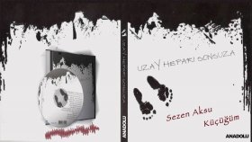 Sezen Aksu - Küçüğüm Sezen Aksu - Küçüğüm