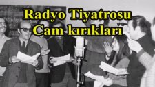 Radyo Tiyatrosu - Cam Kırıkları