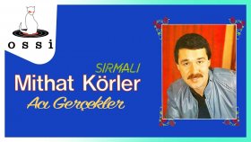 Mithat Körler - Acı Gerçekler Mithat Körler - Acı Gerçekler