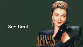 Nalan Altınörs - Sev Beni Nalan Altınörs - Sev Beni