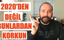 2020'den Degil Bunlardan Korkun!