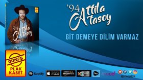 Atilla Atasoy - Git Demeye Dilim Varmaz Atilla Atasoy - Git Demeye Dilim Varmaz