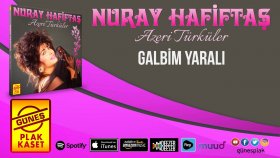 Nuray Hafiftaş - Galbim Yaralı