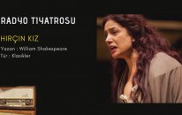 Radyo Tiyatrosu - Hırçın Kız - William Shakespeare