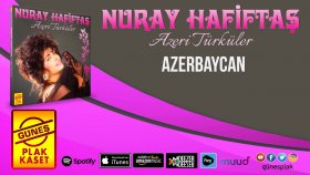 Nuray Hafiftaş - Azerbaycan