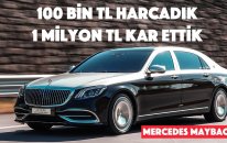 100 Bin TL Harcadık 1 Milyon TL Kar Ettik: Mercedes Benz Maybach