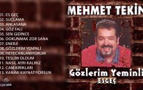 Mehmet Tekin - Es Geç (Full Albüm)