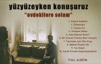 Yüzyüzeyken Konuşuruz - Evdekilere Selam (Full Album) (2013)