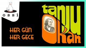 Tanju Okan - Her Gun Her Gece