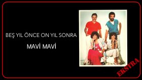 Beş Yıl Önce On Yıl Sonra - Mavi Mavi