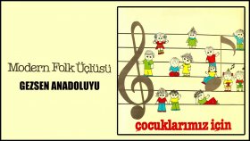 Modern Folk Üçlüsü - Gezsen Anadoluyu
