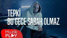 Tepki - Eko Fresh - Bu Gece Sabah Olmaz Tepki - Eko Fresh - Bu Gece Sabah Olmaz