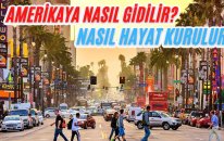 Amerika'ya Sıfırdan Nasıl Gidilir ve Nasıl Hayat Kurulur?