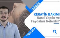 Keratin Bakımı ve Faydaları Nedir?