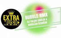 DJ Yalçın Erdilek Ft. Abdullah Özdoğan - Bubble (Remix)