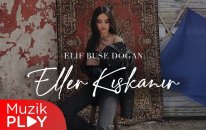 Elif Buse Doğan - Eller Kıskanır (Official Video)