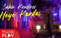 Şahin Kendirci - Heye Kardaş (Official Video)