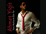Ahmet Yiğit - Sana Muhtacım Ben Yar