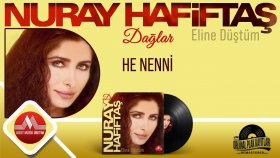 Nuray Hafiftaş - He Nenni