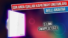 Son Anda Işıkları Kapatmayı Unutanlara Akıllı Anahtar ; S-Link SL-EG31