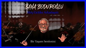 Baha Boduroğlu - Hos Geldin Arkadasım